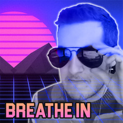 Breathe In (ft. Kitboga)