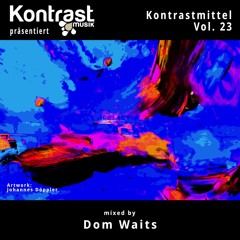 Kontrastmittel Vol. 23 mixed by Dom Waits