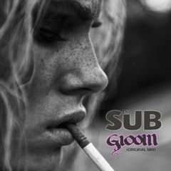 MRSUb -Gloom (original Mix)