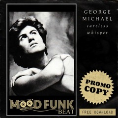 George Michael - Careless Whisper (Mood Funk Beat) // FREE DOWNLOAD