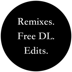 Remixes, Free Downloads & Edits