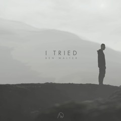 Ben Walter & Ashley Apollodor - I Tried