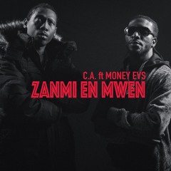 C.A. ft Money Evs - Zanmi En Mwen ( Remix )