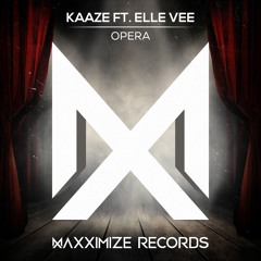 KAAZE Feat. Elle Vee - Opera (Radio Edit) <OUT NOW>