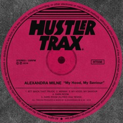 [HT038] Alexandra Milne -  My Hood, My Saviour EP Incl. Alfred Diaz Rmx [Out Now]
