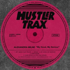 [HT038] Alexandra Milne -  My Hood, My Saviour EP Incl. Alfred Diaz Rmx [Out Now]