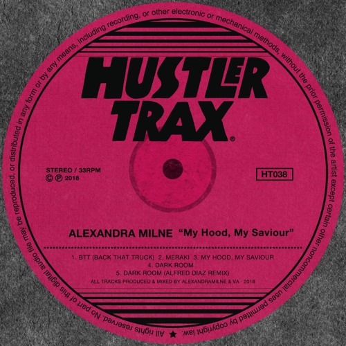 [HT038] Alexandra Milne -  My Hood, My Saviour EP Incl. Alfred Diaz Rmx [Out Now]