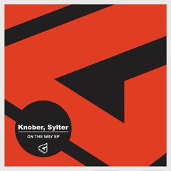Knober, Sylter - On The Way (Original Mix) SNIPPET