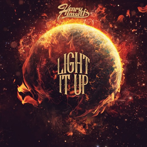 Henry Himself - Light It Up [Stream on Spotify]