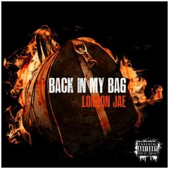 London Jae - Back In My Bag