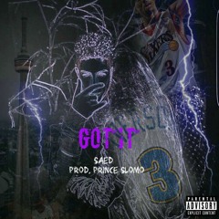 Saed - Got It (Prince Slomo Records)