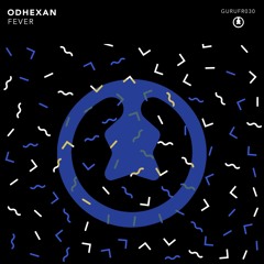 Odhexan - Fever [FREE DOWNLOAD]