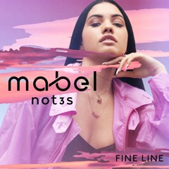 Mabel, Not3s - Fine Line (NightCore)