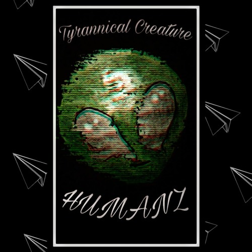♫Hybrid Theory Exclusive ♫ Tyrannical Creature - Humanz [ Free DL ]