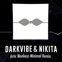 Darkvibe & Nikita - Arctic Monkeys FREE DL