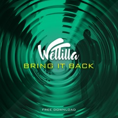 Wettilla - Bring It Back (Original Mix)