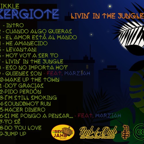 2 - Likkle Sergiote - Cuando Algo Quieras - LIVIN' IN THE JUNGLE, Rey Jahb 2017-18.
