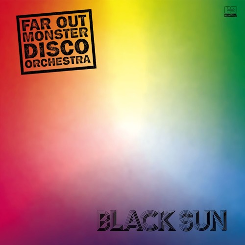 Far Out Monster Disco Orchestra - Black Sun ft. Heidi Vogel