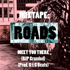 Meet You There (RIP Grandad)[Prod. S.i.CBeats]