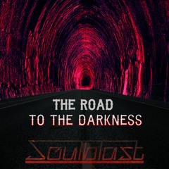 Soulblast - The Road To The Darkness ( Preview)