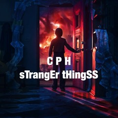 STrangEr THingSS (C P H Minimal Remix)