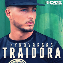 Nyno Vargas - Traidora (Nino Pérez Rumbaton 2018)