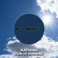 Kachina - Sun Is Shining