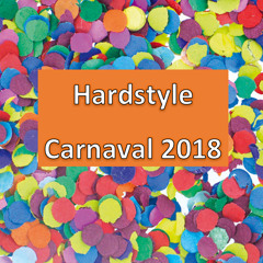 Hardstyle Carnaval 2018 (Mixed By D'n Paulus)