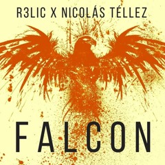 Falcon (Original Mix) - Nicolás Téllez x R3lic CLICK "BUY" TO VOTE ON SPINNIN TALENT POOL!!!