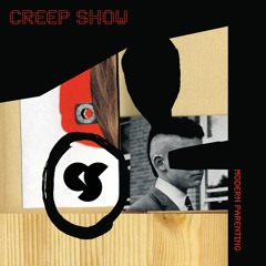 Creep Show - Modern Parenting
