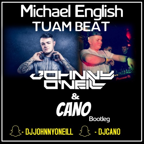 Listen To Michael English Tuam Beat Johnny O Neill Cano Bootleg By Johnny O Neill In Music Playlist Online For Free On Soundcloud