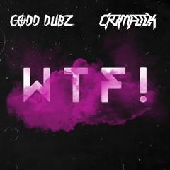 Codd Dubz & Cromatik - WTF (Free Download)