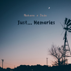 Nohone x Jâde - Just... Memories