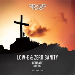 Low-E & Zero Sanity - Crusade feat. Maia