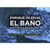 Enrique Iglesias Feat Bad Bunny - EL BAÑO JOHN DIAZ EXTENDED MIX Sc Enrique Iglesias Feat Bad Bunny - EL BAÑO JOHN DIAZ EXTENDED MIX Sc