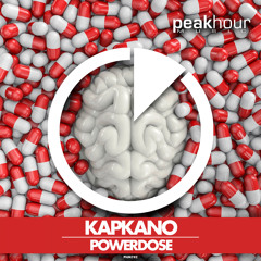 Kapkano - Powerdose (OUT NOW!)Support by: CHUCKIE, EXODUS, Deville + more!