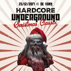 23.12.2017 Hardcore Underground - Christmas Classix