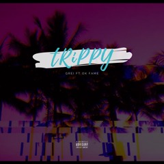 Trippy ft OK Fame
