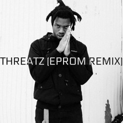 THREATZ (EPROM REMIX)