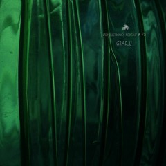 grad_u - Deep Electronics Podcast # 75