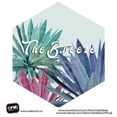 THE BREEZE By AlexUnder Base @ C FM #140 [Soundcloud]