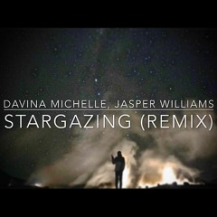 Davina Michelle - Stargazing (Jasper Williams Remix)