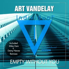Art Vandelay - Empty Without You (Radio Edit) OUT NOW
