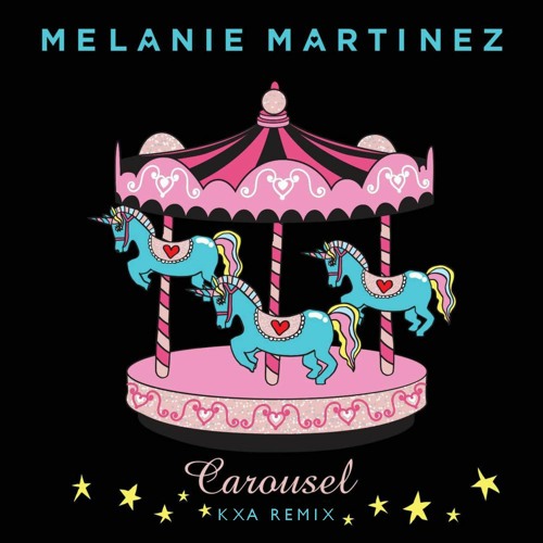 Melanie Martinez - Carousel (KXA Remix) *NOW ON TRAP NATION*