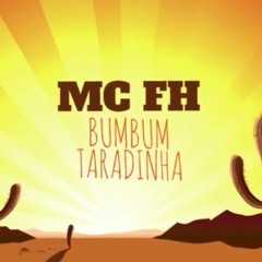 MC FH - Bumbum Taradinha (Lyric Video) DJ Tezinho