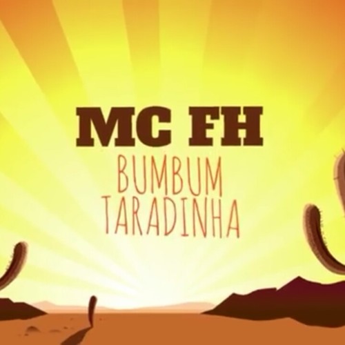 MC FH - Bumbum Taradinha (Lyric Video) DJ Tezinho