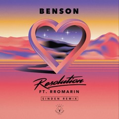 Benson Feat Rromarin - Resolution (Sinden Remix)