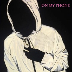 On My Phone (+ CorMill)