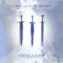 Saunter X Ecto X Warned - Vanguard(Clip)