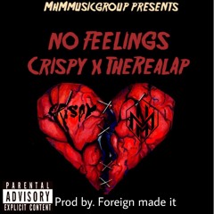 NO FEELINGS FT THEREALAP prod by Foreign made it